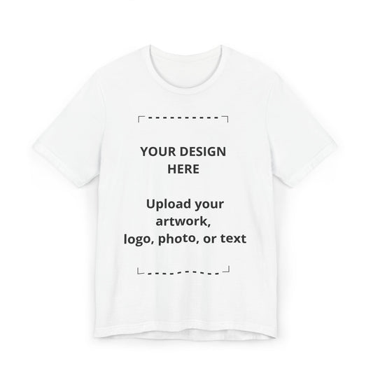 Customizable T-Shirt — Upload Your Design, Logo or Photo